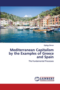Mediterranean Capitalism by the Examples of Greece and Spain