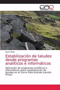 Estabilización de taludes desde programas analíticos e informáticos