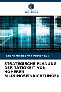 Strategische Planung Der Tätigkeit Von Höheren Bildungseinrichtungen