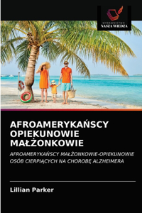 Afroameryka&#323;scy Opiekunowie Mal&#379;onkowie