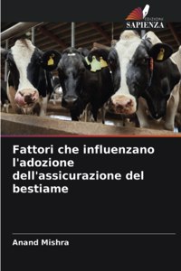 Fattori che influenzano l'adozione dell'assicurazione del bestiame