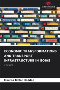 Economic Transformations and Transport Infrastructure in Goiás