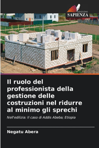 ruolo del professionista della gestione delle costruzioni nel ridurre al minimo gli sprechi
