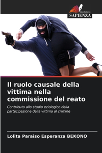 ruolo causale della vittima nella commissione del reato