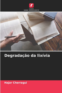 Degradação da lixívia