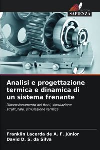 Analisi e progettazione termica e dinamica di un sistema frenante