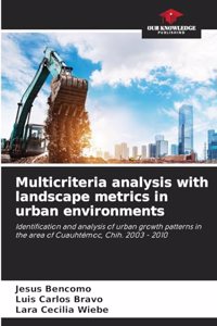 Multicriteria analysis with landscape metrics in urban environments