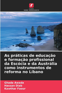 As práticas de educação e formação profissional da Escócia e da Austrália como instrumentos de reforma no Líbano