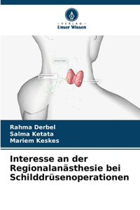 Interesse an der Regionalanästhesie bei Schilddrüsenoperationen