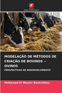 Modelação de Métodos de Criação de Bovinos Ovinos