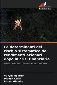 Le determinanti del rischio sistematico dei rendimenti azionari dopo la crisi finanziaria