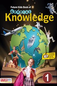 Future Kids Book of General Knowledge Class 1