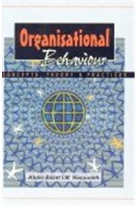 Organisational Behaviour : Concepts, Theory & Practices