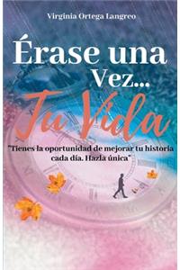 Érase una vez...tu vida