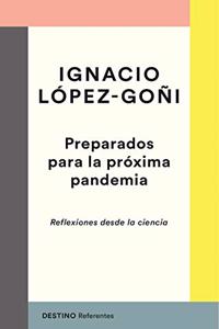 Preparados para la proxima pandemia: Reflexiones desde la ciencia