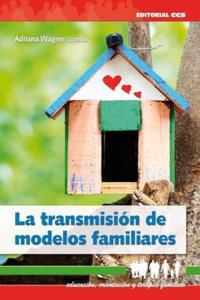 La transmision de modelos familiares - 1a Edicion