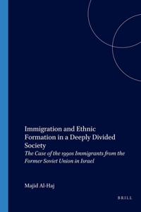 Immigration and Ethnic Formation in a Deeply Divided Society