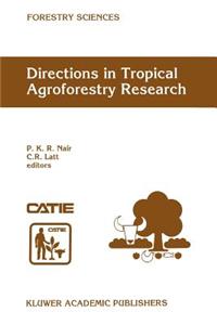 Directions in Tropical Agroforestry Research