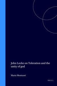 John Locke: On Toleration and the Unity of God