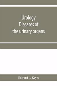 Urology; diseases of the urinary organs, diseases of the male genital organs, the venereal diseases