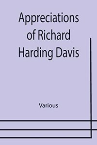 Appreciations of Richard Harding Davis