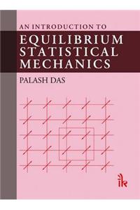 An Introduction to Equilibrium Statistical Mechanics