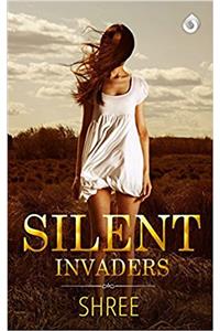 SILENT INVADERS