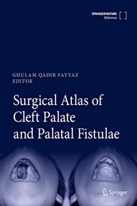 Surgical Atlas of Cleft Palate and Palatal Fistulae