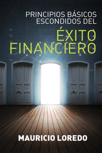 Principios Básicos Escondidos del Éxito Financiero