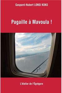 Pagaille à Mavoula !