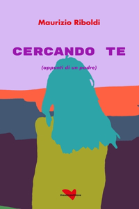 Cercando te
