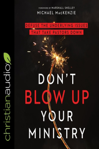 Don't Blow Up Your Ministry