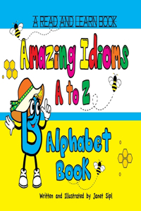 Amazing Idioms A to Z, Alphabet Book