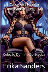 Carcereira Nazista Dominante (Interracial)