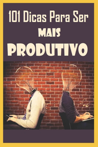 Dicas Para Ser Mais Produtivo