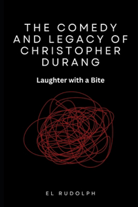 Comedy and Legacy of Christopher Durang