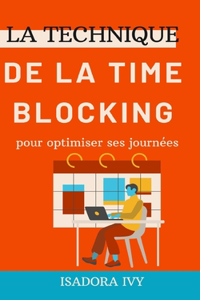 technique de la Time Blocking pour optimiser ses journées