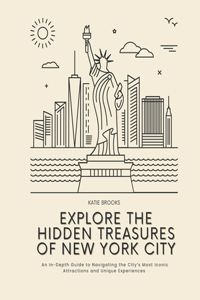 Explore the Hidden Treasures of New York City