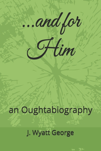 ...and for Him