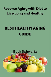 Best Healthy Aging Guide.