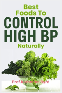 Best Food to Control High BP Naturally