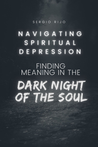 Navigating Spiritual Depression