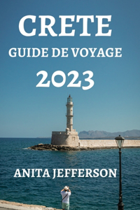 Crete Guide de Voyage 2023