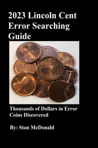 2023 Lincoln Cent Error Searching Guide