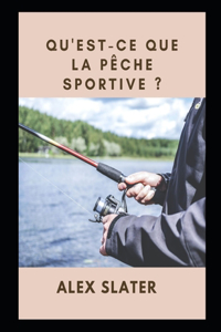 Qu'est-ce que la pêche sportive ?