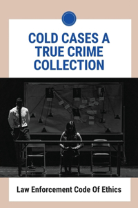 Cold Cases A True Crime Collection