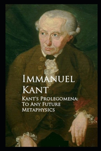 "Kant's Prolegomena To Any Future Metaphysics