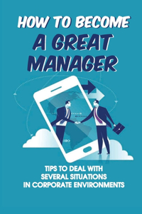 How To Become A Great Manager