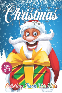 Christmas Coloring Book for Kids Ages 8-12