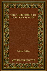 The Adventures of Sherlock Holmes - Original Edition